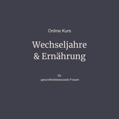 Wechseljahre & Ernährung 